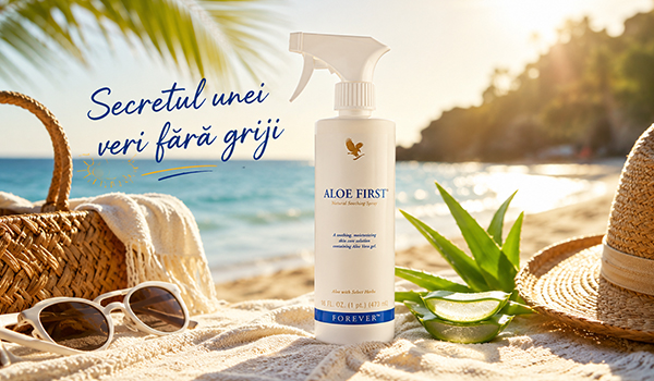 Secretul unei veri fără griji: De ce spray-ul Aloe First de la Forever